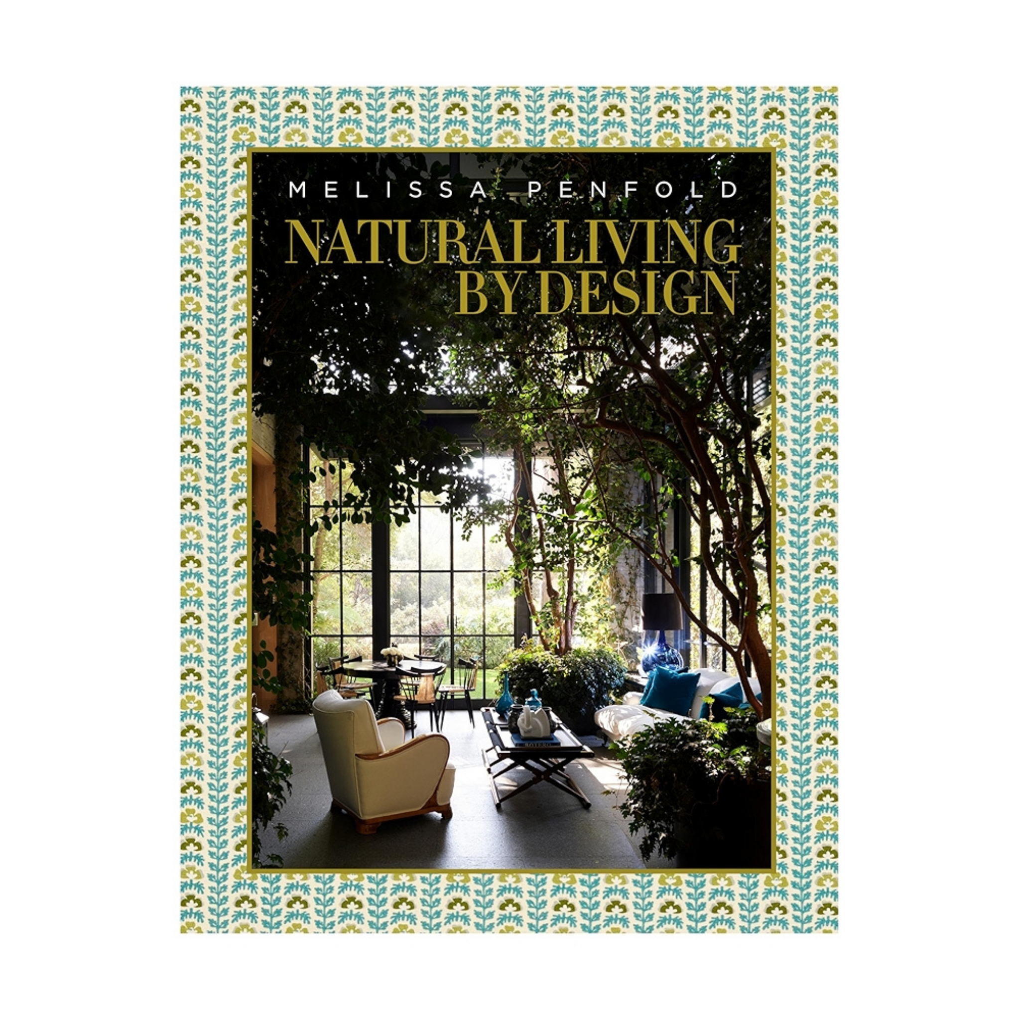 Natural Living By Design by Melissa Penfold